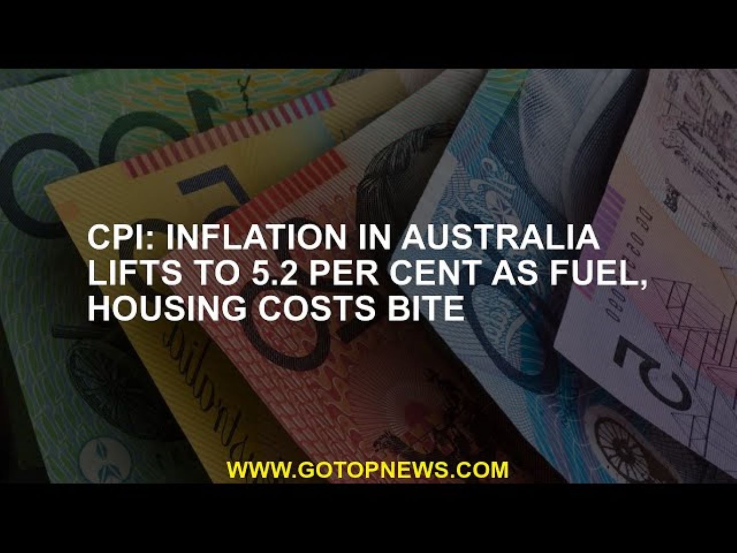 Australia’s Inflation Rises To 5.2 Percent