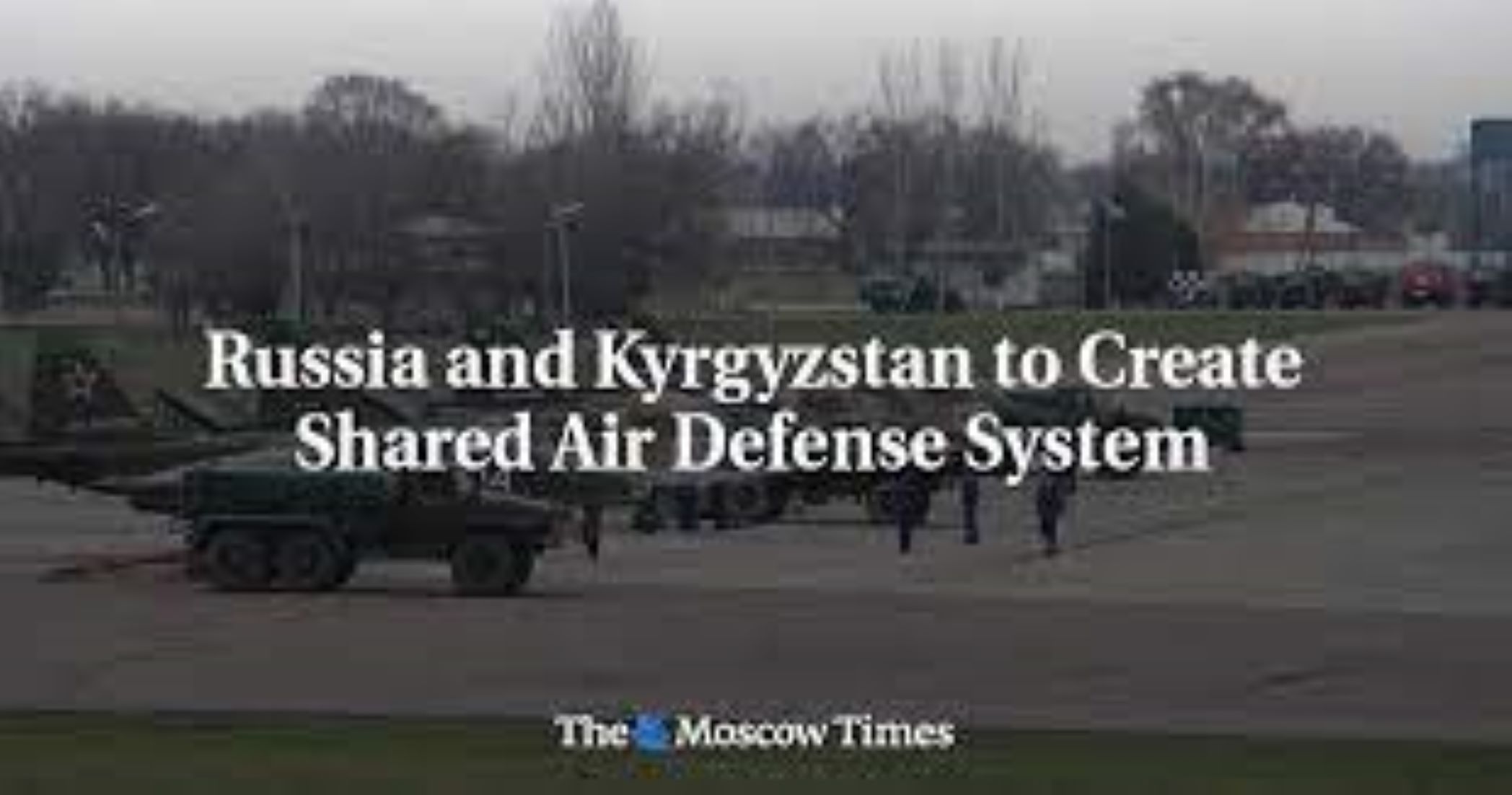 Russia, Kyrgyzstan To Set Up Joint Air Defence System