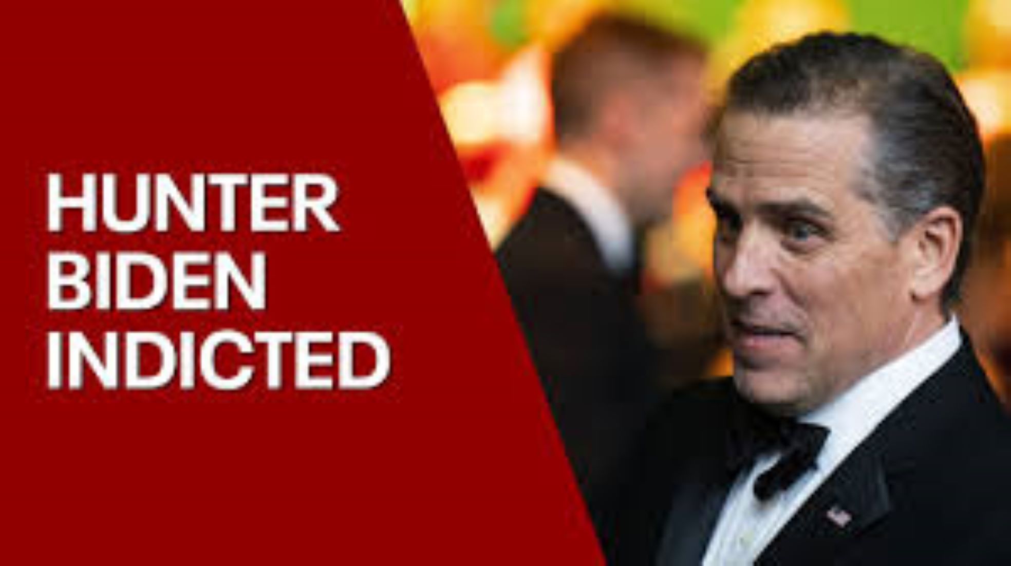 Hunter Biden Indicted On Multiple Counts Related To Firearms, Tax Evasion