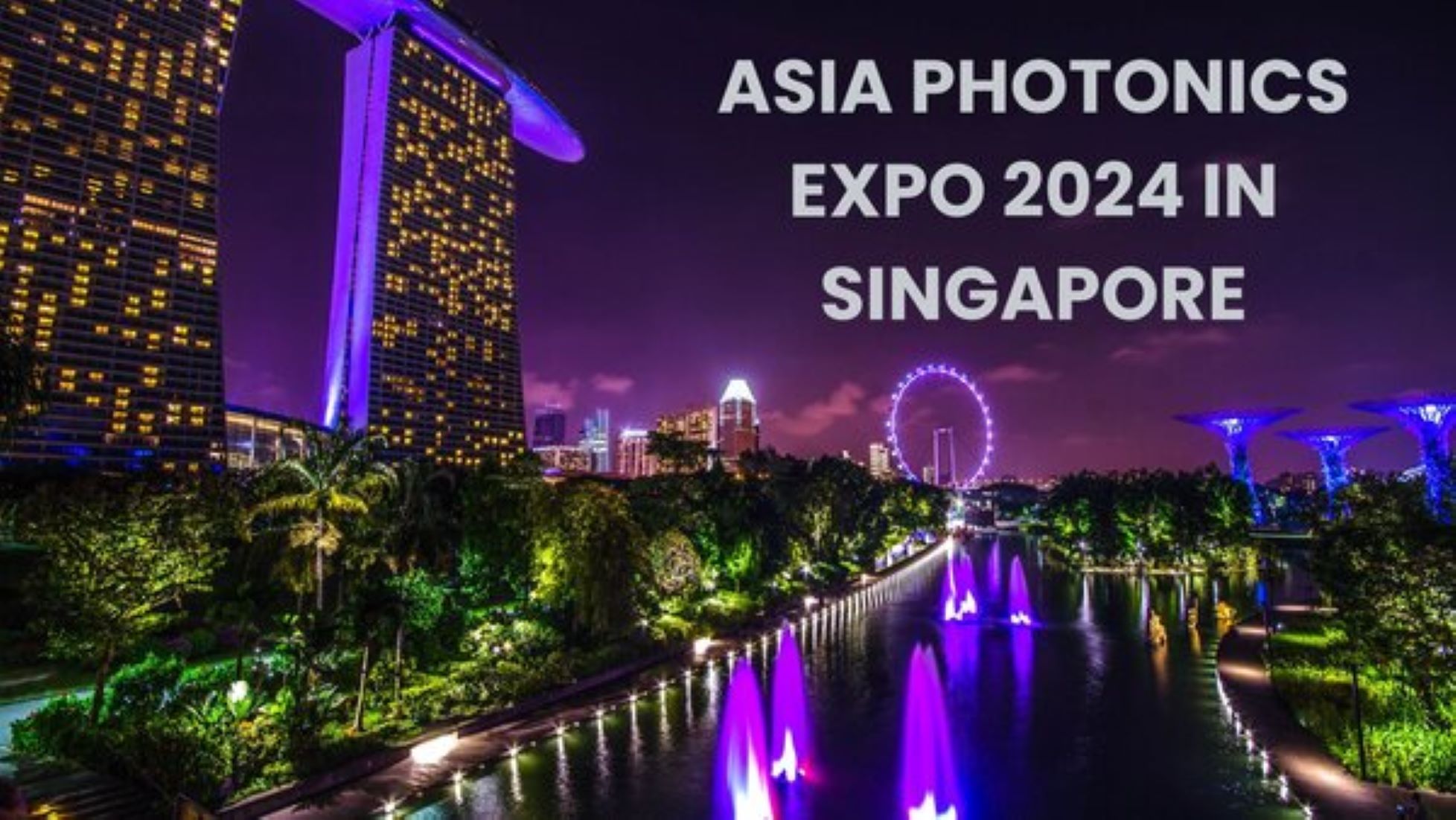 Inaugural Asia Photonics Expo Kicked Off In Singapore