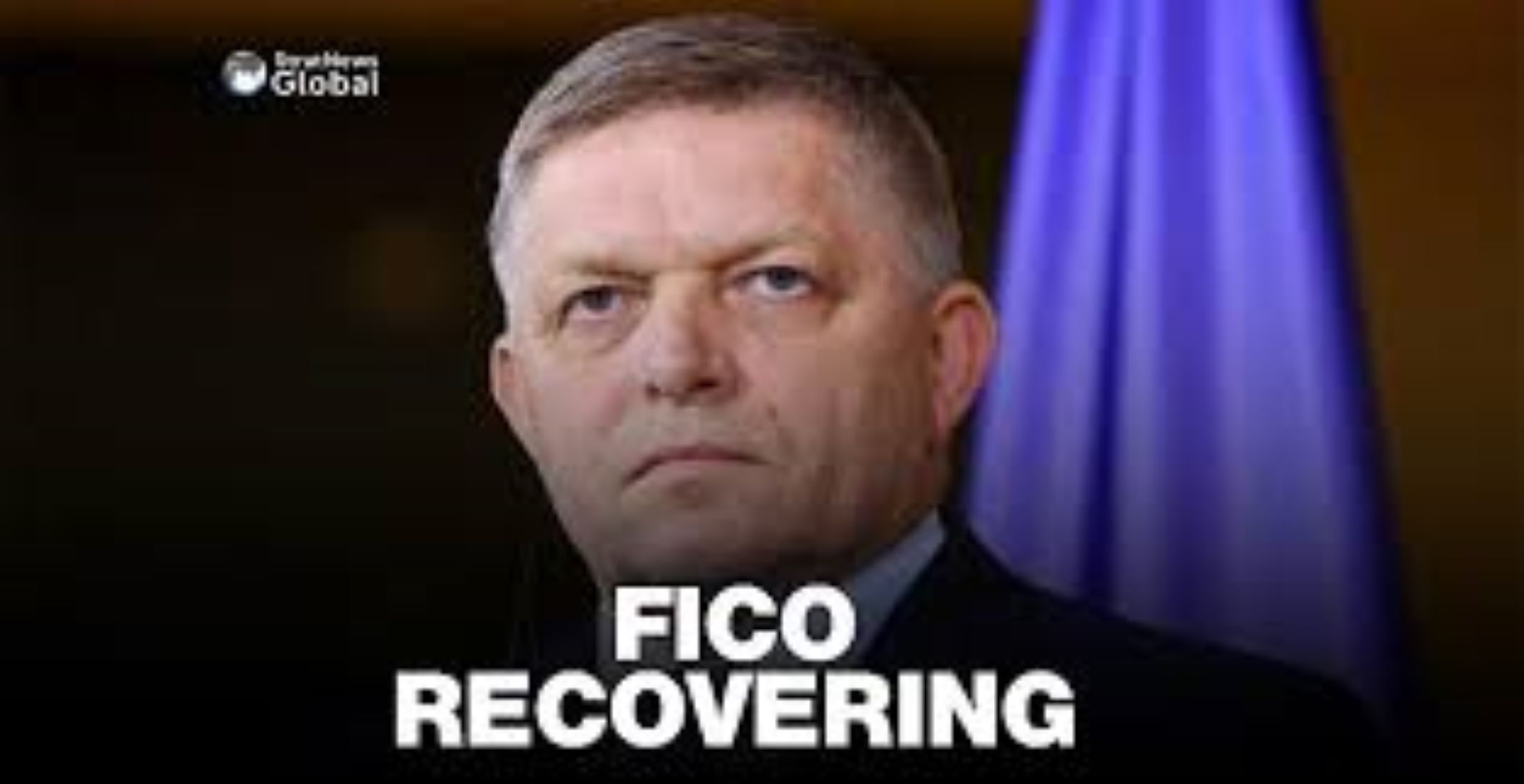 Slovak Gov’t Says PM Fico’s Condition Satisfactory