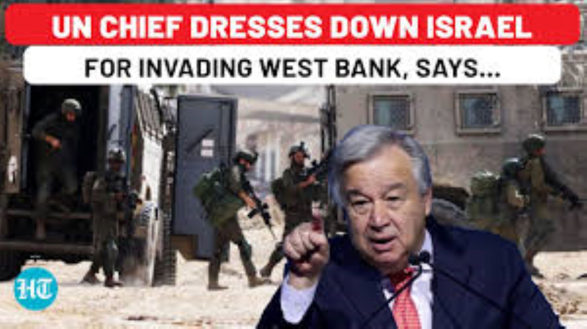 UN Chief Calls For Immediate Cessation Of Israel’s Operations In West Bank